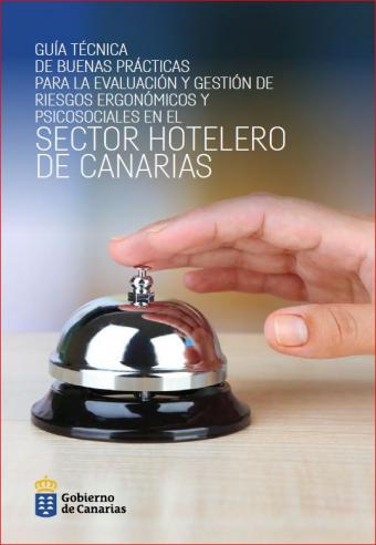 Guía técnica de buenas prácticas para la evaluación y gestión de los riesgos ergonómicos y psicosociales en el sector hotelero de Canarias