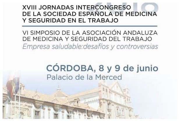 XVIII Jornadas Intercongresos - VI Simposio de la Asociación Andaluza de Medicina y Seguridad del Trabajo
