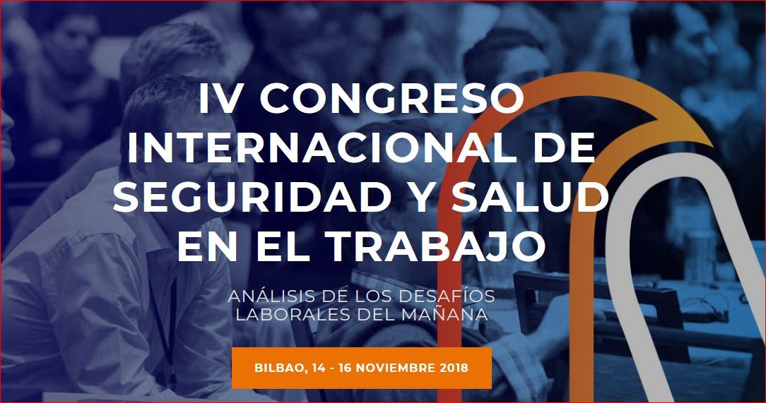 IV Congreso Internacional de Seguridad y Salud en el Trabajo: análisis de los desafíos laborales del mañana