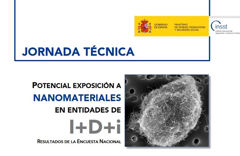 Jornada técnica "Potencial exposición a nanomateriales en entidades de IDi. Resultados de la Encuesta Nacional"  - 7 de noviembre