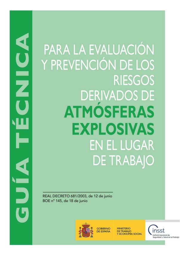 Guía técnica para la evaluación y prevención de los riesgos derivados de atmósferas explosivas en el lugar de trabajo