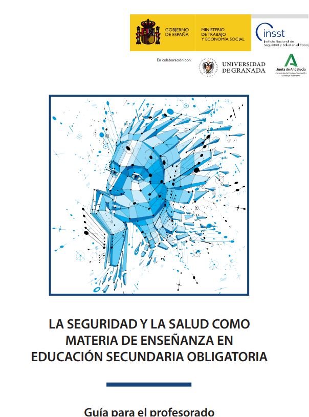 La seguridad y la salud como materia de enseñanza en educación secundaria obligatoria. Guía para el profesorado (actualización)