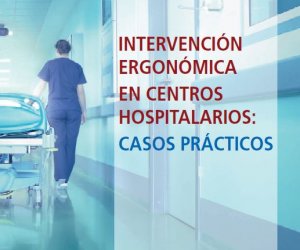 Intervención Ergonómica en Centros Hospitalarios: casos prácticos