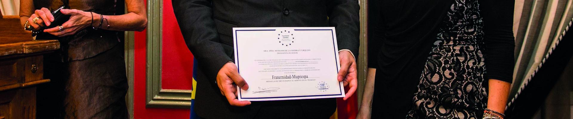 ENTREGA A FRATERNIDAD-MUPRESPA DE LA MEDALLA EUROPEA AL MÉRITO EN EL TRABAJO