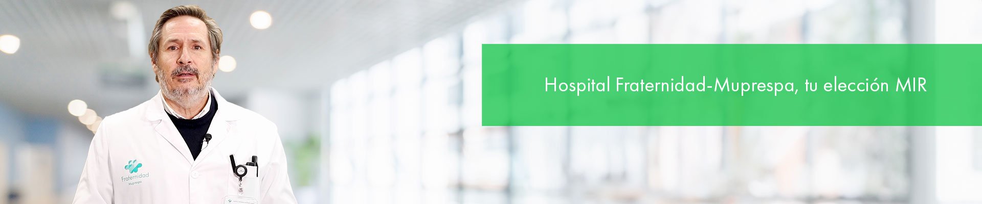 Hospital Fraternidad-Muprespa Habana. Tu mejor elección MIR