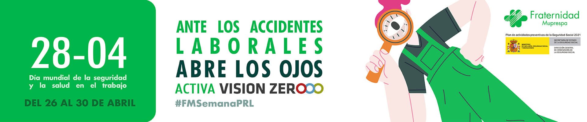 VI Semana de la Prevención de Fraternidad-Muprespa: Ante los accidentes laborales abre los ojos