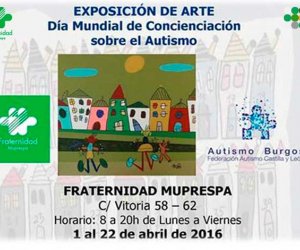 FRATERNIDAD-MUPRESPA Y LA ASOCIACIÓN AUTISMO DE BURGOS REALIZAN UNA EXPOSICIÓN